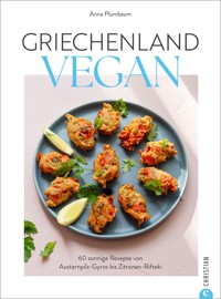 Griechenland vegan - Anna Plumbaum - E-Book