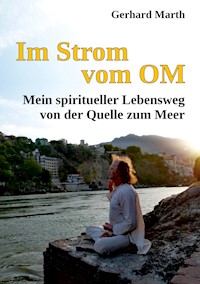 Im Strom vom OM - Gerhard Marth - E-Book