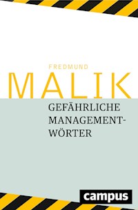 Gefährliche Managementwörter - Fredmund Malik - E-Book