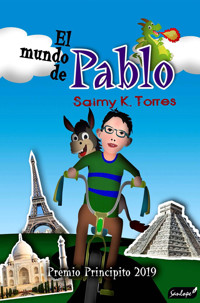 El mundo de Pablo - Saimy K. Torres López - E-Book