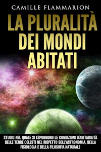 La pluralità dei mondi abitati - Camille Flammarion - E-Book