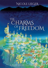 The Charms of Freedom - Nicole Lieger - E-Book