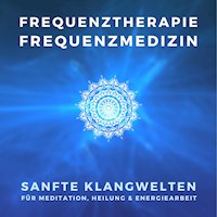 Frequenztherapie - Frequenzmedizin - Heilen mit Energiemedizin - Frequenztherapie nach Dr. Raymond Rife - Hörbuch