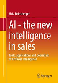 AI - The new intelligence in sales - Livia Rainsberger - E-Book