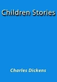 Children's Stories - Charles Dickens. - E-Book