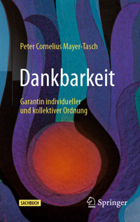 Dankbarkeit - Peter Cornelius Mayer-Tasch - E-Book