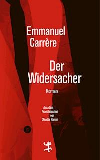 Der Widersacher - Emmanuel Carrère - E-Book