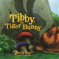 Tibby, the Tiger Bunny - Emily Lim - Hörbuch
