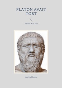 Platon avait tort - Jean Paul Pointet - E-Book