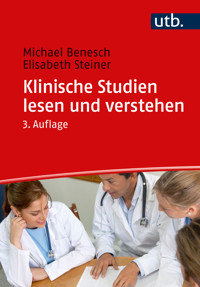 Klinische Studien lesen und verstehen - Michael Benesch - E-Book