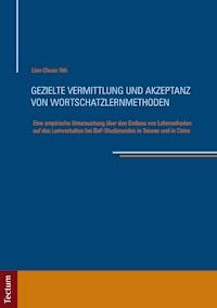 Gezielte Vermittlung und Akzeptanz von Wortschatzlernmethoden - Lien Chuan Yeh - E-Book