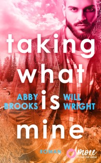 Taking what is mine - Abby Brooks - E-Book