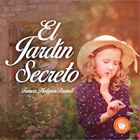 El jardín secreto - Frances Hodgson Burnett - Hörbuch