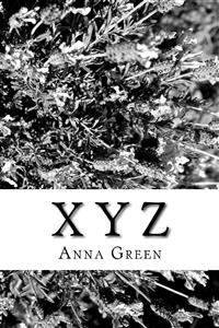 X -Y-Z - Anna Cathrine Green - E-Book