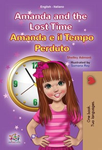 Amanda and the Lost Time Amanda e il Tempo Perduto - Shelley Admont - E-Book