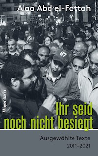 Ihr seid noch nicht besiegt - Alaa Abd el-Fattah - E-Book