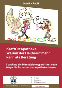 KraftOrtApotheke - Warum der Heilberuf mehr kann als Beratung - Monika Raulf - E-Book