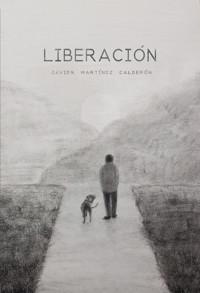 Liberación - Javier Martínez Calderón - E-Book
