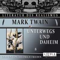 Unterwegs und Daheim 8 - Mark Twain - Hörbuch