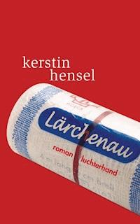Lärchenau - Kerstin Hensel - E-Book