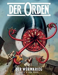 Der Orden, Band 3 - Der Wurmkrieg - John Burns - E-Book