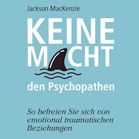 Keine Macht den Psychopathen - Jackson MacKenzie - Hörbuch