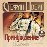 Принуждение. Новеллы - Стефан Цвейг - Hörbuch
