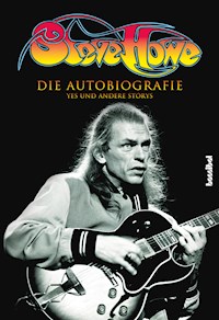 Steve Howe - Die Autobiografie - Steve Howe - E-Book