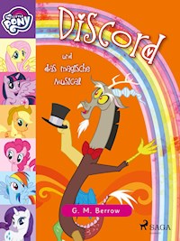 My Little Pony - Discord und das magische Musical - G.M. Berrow - E-Book