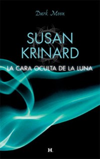 La cara oculta de la luna - Susan Krinard - E-Book
