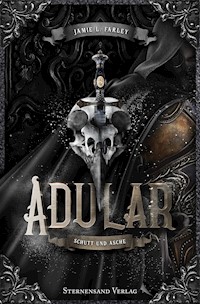 Adular (Band 1): Schutt und Asche - Jamie L. Farley - E-Book