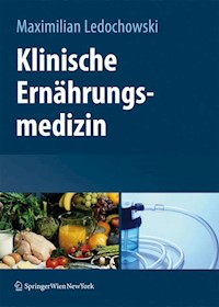 Klinische Ernährungsmedizin - - E-Book