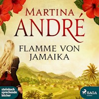 Flamme von Jamaika (Ungekürzt) - Martina André - Hörbuch