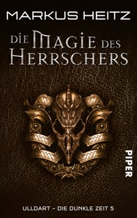Die Magie des Herrschers - Markus Heitz - E-Book
