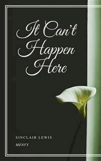 It Can't Happen Here - Sinclair Lewis - E-Book
