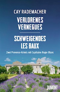 Verlorenes Vernègues / Schweigendes Les Baux - Cay Rademacher - E-Book