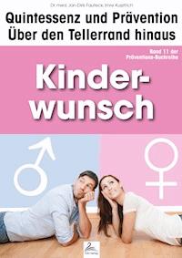 Kinderwunsch: Quintessenz und Prävention - Imre Kusztrich - E-Book
