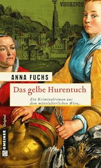 Das gelbe Hurentuch - Anna Fuchs - E-Book