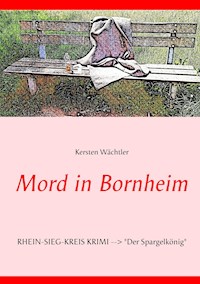 Mord in Bornheim - Kersten Wächtler - E-Book