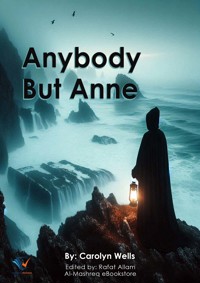 Anybody But Anne - Carolyn Wells - E-Book
