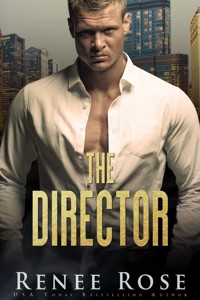The Director - Renee Rose - E-Book