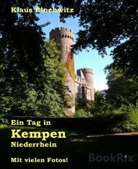 Ein Tag in Kempen Niederrhein - Klaus Blochwitz - E-Book