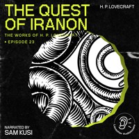 The Quest of Iranon (The Work of H. P. Lovecraft, Episode 23) - H. P. Lovecraft - Hörbuch