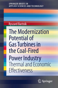 The Modernization Potential of Gas Turbines in the Coal-Fired Power Industry - Ryszard Bartnik - E-Book