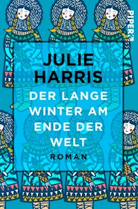 Der lange Winter am Ende der Welt - Julie Harris - E-Book