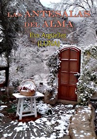 Las antesalas del alma - Eva Argüelles - E-Book