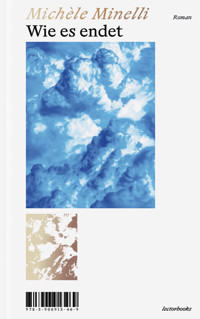 Wie es endet - Michèle Minelli - E-Book