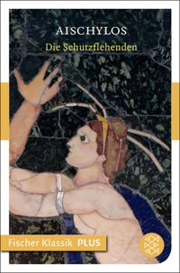 Die Schutzflehenden - Aischylos - E-Book