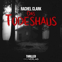 Das Todeshaus - Rachel Clark - Hörbuch