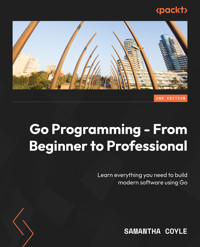 Go Programming - From Beginner to Professional - Samantha Coyle - E-Book